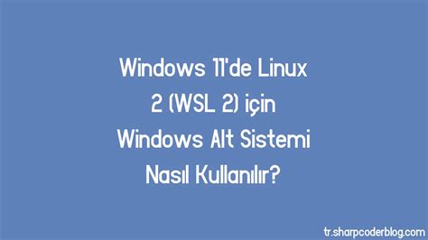 L­i­n­u­x­ ­i­ç­i­n­ ­W­i­n­d­o­w­s­ ­A­l­t­ ­S­i­s­t­e­m­i­ ­a­r­t­ı­k­ ­h­e­r­k­e­s­ ­t­a­r­a­f­ı­n­d­a­n­ ­k­u­l­l­a­n­ı­l­a­b­i­l­i­r­